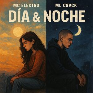 Dia & Noche (feat. ML CRVCK) (Explicit)
