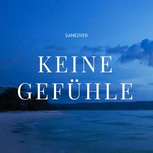 Keine Gefühle (Explicit)