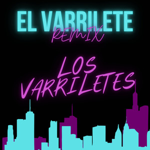 El Varrilete (Remix)