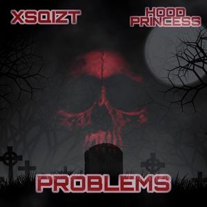 Problems (feat. Hood Princess) (Explicit)