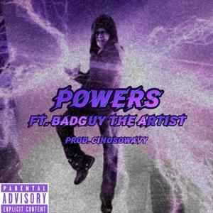 Powers (feat. BadGuy The Artist) [Explicit]