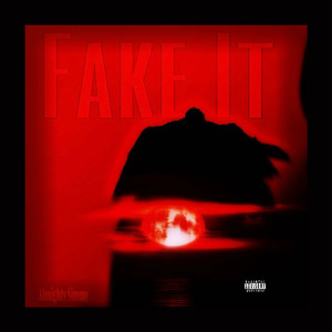 Fake it (Explicit)