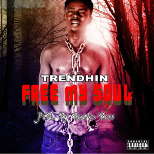 Free My Soul (Explicit)