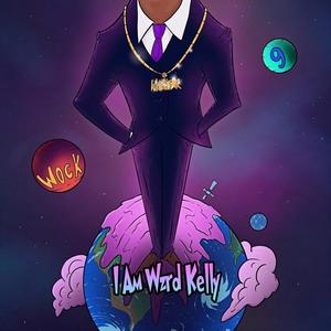 I Am Wzrd Kelly (Explicit)