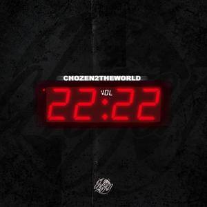 CHOZEN 2 THE WORLD vol. 22:22 (Explicit)