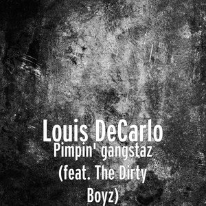 Pimpin' gangstaz (feat. the Dirty Boyz) [Explicit]