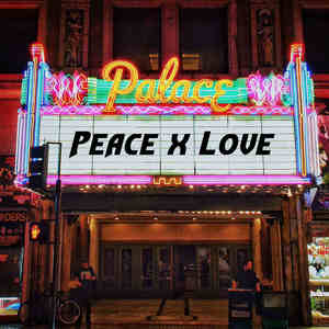 Peace X Love (Explicit)