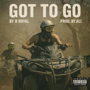 Got To Go (Explicit)