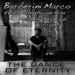 The Dance of Eternity (feat. Matteo Bertoldi, Simon Ciccotti & Junghwan Kim)