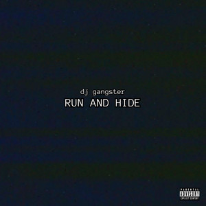 Run And Hide (Explicit)