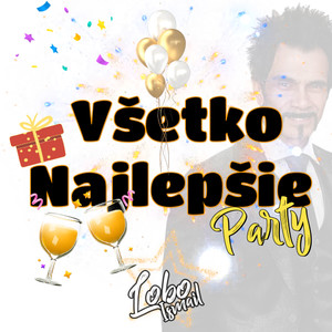 Všetko Najlepšie Party