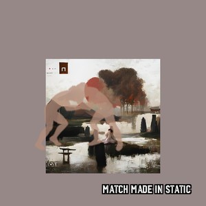 Match Made in Static