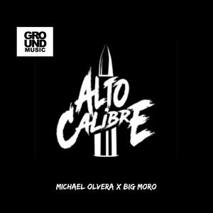 Alto Calibre (Explicit)