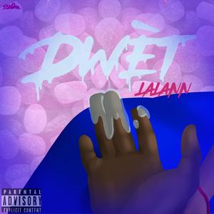 Dwèt (Explicit)