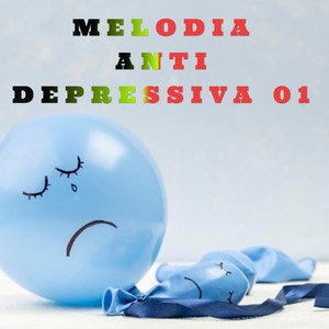 MELODIA ANTIDEPRESSIVA 01 (Explicit)