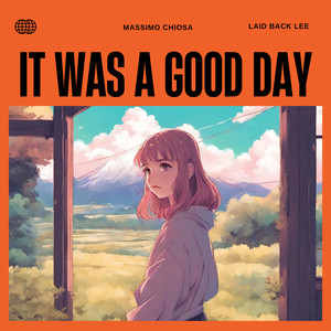 It Was a Good Day (feat. Laid Back Lee)