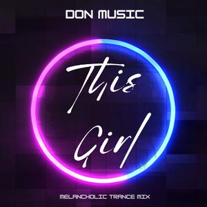 This Girl (Melancholic Trance Mix)