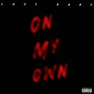 On My Own (Explicit)