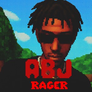 ABJ RAGER (Explicit)