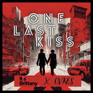 One Last Kiss (feat. CVKES)