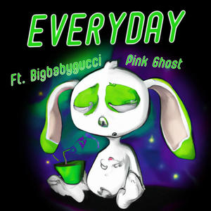 Everyday (feat. BIGBABYGUCCI) [Explicit]