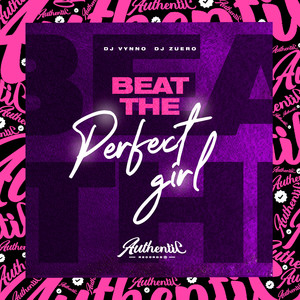 Beat the Perfect Girl (Explicit)