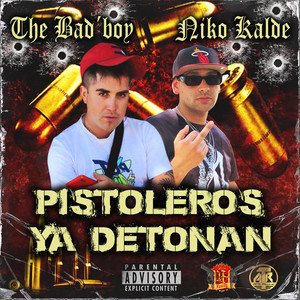 Pistoleros Ya Detonan (Explicit)