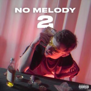 No Melody 2 (Explicit)