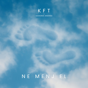 Kft - Ne menj el