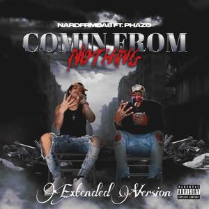 Comin From Nothin (feat. NardFromDa8) [Extended Version] [Explicit]