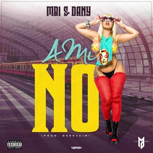 A Mi No (Explicit)