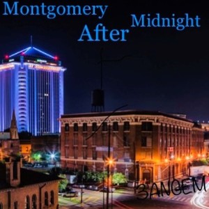MONTGOMERY AFTER MIDNIGHT (Explicit)