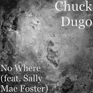 No Where (feat. Sally Mae Foster)