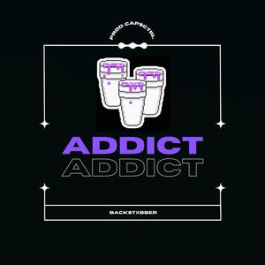 Addict (Explicit)