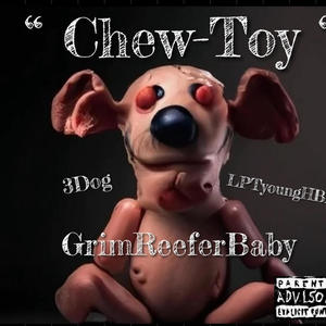 Chew-Toy (feat. 3Døg & LPTyoungHBK) [Explicit]