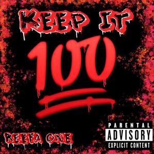 Keep It 100 (Explicit)