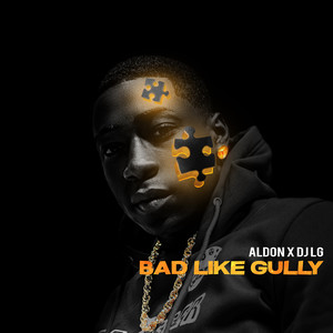 Bad Like Gully (Explicit)