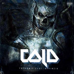 Cold (feat. Intrinzik & FrenƏmiz) (Explicit)