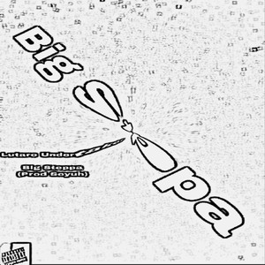 Big Steppa (Explicit)