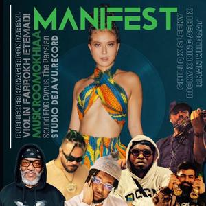 Manifest (Cypher) (feat. ChiliQ, Sleeky Ricky, Rman Wildcat & Farrokh Etemadi)