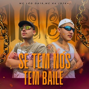 Se Tem Nois Tem Baile