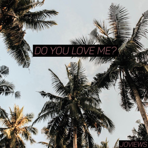 Do You Love Me?