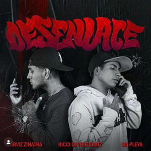 DESENLACE (feat. Da Pleya) [Explicit]