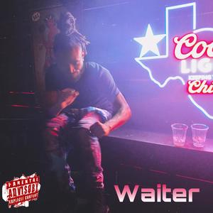 Waiter (Explicit)