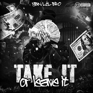 Take It or Leave It (Explicit)
