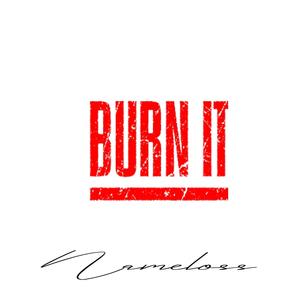 Burn It