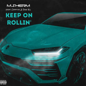 Keep On Rollin' (feat. Crytical & June B.) [Explicit]