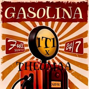 Gasolina (feat. Theomaa) (Explicit)