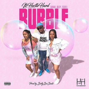Bubble(feat. U-Nique, Beezy & T.Scott) (Explicit)