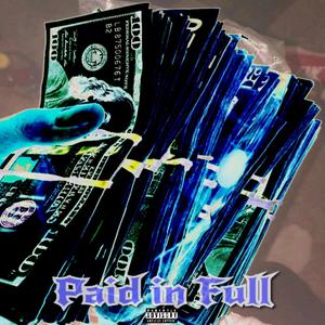 Paid in Full (feat. 710 Meazy) [Explicit]